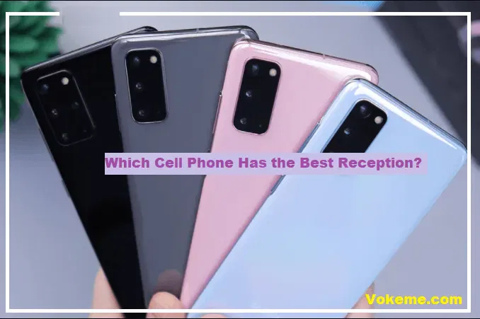 Which Cell Phone Has the Best Reception in Areas with a Weak Signal?