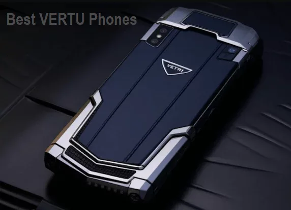 Best VERTU Phones 2024